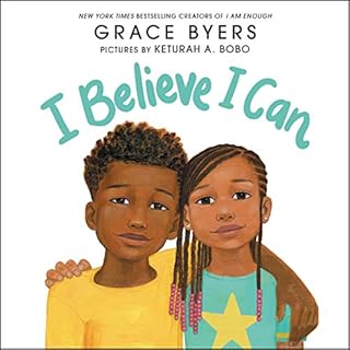 I Believe I Can Audiobook By Grace Byers cover art