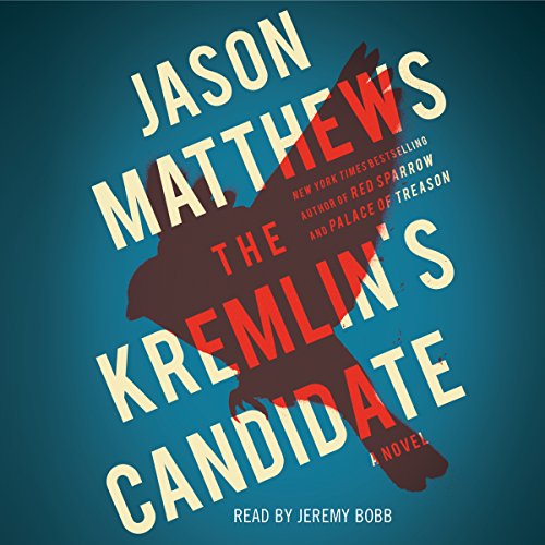 The Kremlin's Candidate Audiolibro Por Jason Matthews arte de portada