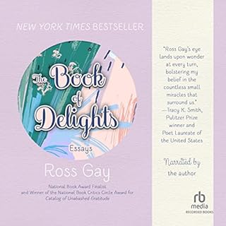 The Book of Delights Audiobook By Ross Gay cover art