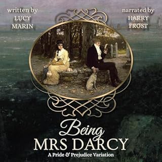 Being Mrs Darcy: A Pride & Prejudice Variation Audiobook By Lucy Marin cover art