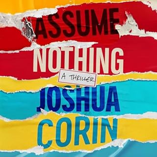 Assume Nothing Audiobook By Joshua Corin cover art