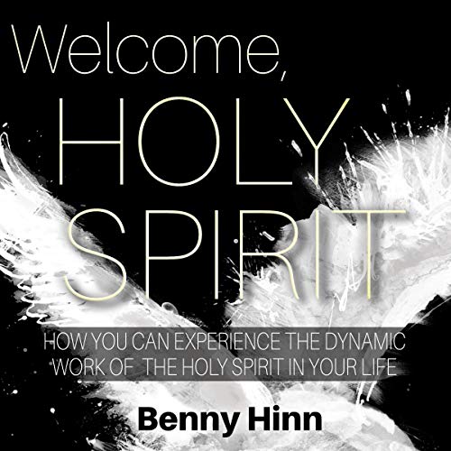 Welcome, Holy Spirit Audiobook By Benny Hinn cover art