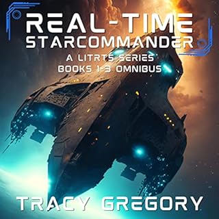 Real-Time Starcommander, Book 1-3 Omnibus Audiobook By Tracy Gregory cover art