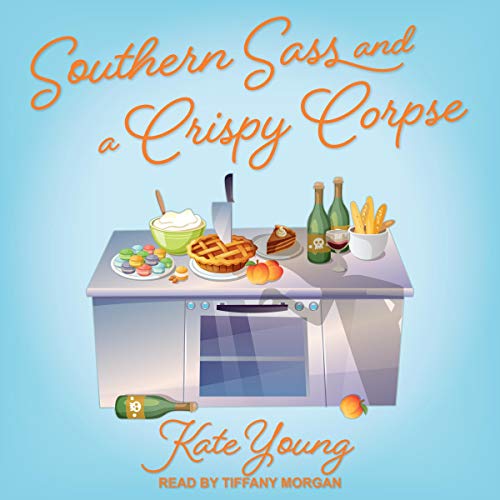 Southern Sass and a Crispy Corpse Audiobook By Kate Young cover art