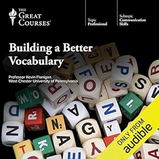 Building a Better Vocabulary Audiobook By Kevin Flanigan, The Great Courses cover art