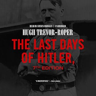 The Last Days of Hitler, 7th Edition Audiobook By Hugh Trevor-Roper cover art