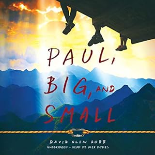 Paul, Big, and Small Audiobook By David Glen Robb cover art