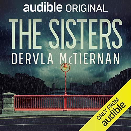 The Sisters Audiobook By Dervla McTiernan cover art