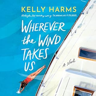 Wherever the Wind Takes Us Audiobook By Kelly Harms cover art