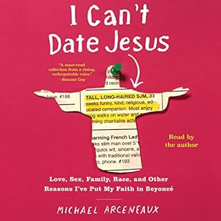 I Can't Date Jesus Audiolibro Por Michael Arceneaux arte de portada