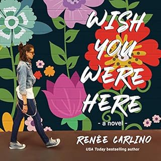 Wish You Were Here Audiobook By Renée Carlino cover art