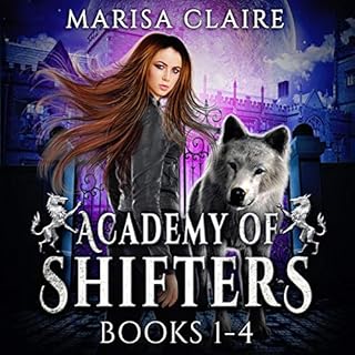 Academy of Shifters: Books 1-4 Audiobook By Marisa Claire cover art