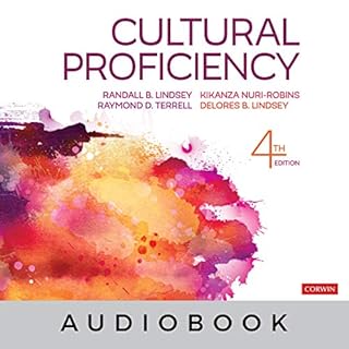 Cultural Proficiency (Fourth Edition) Audiobook By Randall B. Lindsey, Kikanza Nuri-Robins, Raymond D. Terrell, Delores B. Li