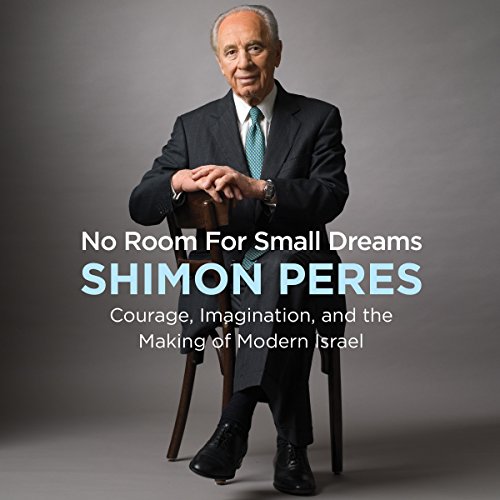 No Room for Small Dreams Audiobook By Shimon Peres cover art