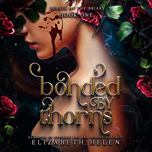 Bonded by Thorns Audiobook By Elizabeth Helen cover art