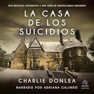 La casa de los suicidios [Suicide House] Audiobook By Charlie Donlea cover art