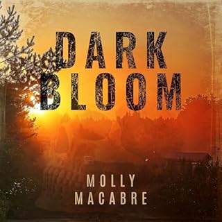 Dark Bloom Audiobook By Molly Macabre cover art