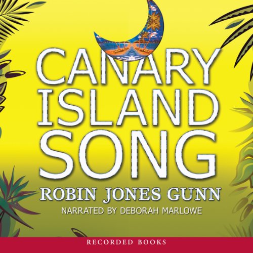 Canary Island Song Audiobook By Robin Jones Gunn cover art