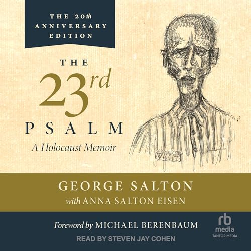 The 23rd Psalm Audiobook By George Salton, Anna Salton Eisen - contributor, Michael Berenbaum - foreword cover art