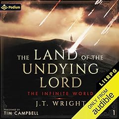 The Land of the Undying Lord Audiobook By J.T. Wright cover art