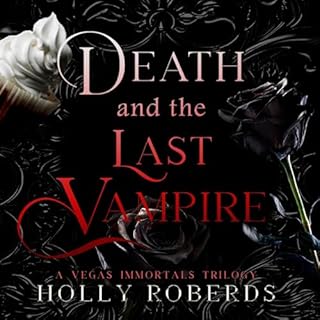 Death and the Last Vampire Audiobook By Holly Roberds cover art