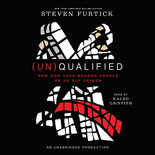 (Un)Qualified Audiobook By Steven Furtick cover art