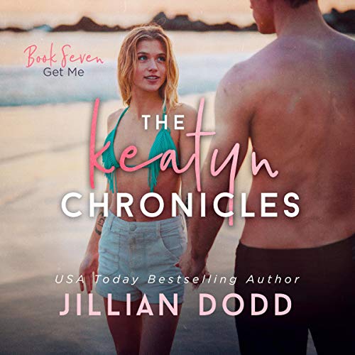 Come and Get Me (The Keatyn Chronicles) Audiobook By Jillian Dodd cover art