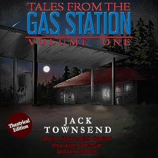 Tales from the Gas Station: Volume One Audiobook By Jack Townsend cover art