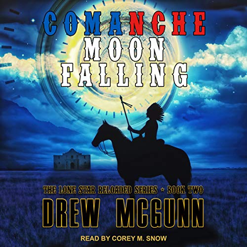 Comanche Moon Falling Audiobook By Drew McGunn cover art