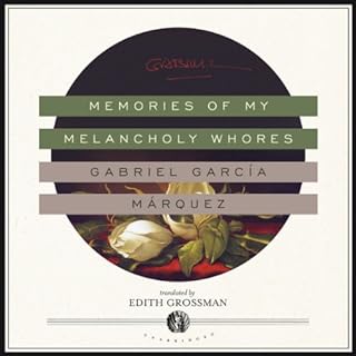 Memories of My Melancholy Whores Audiobook By Gabriel García Márquez cover art