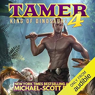 Tamer 4: King of Dinosaurs Audiobook By Michael-Scott Earle cover art