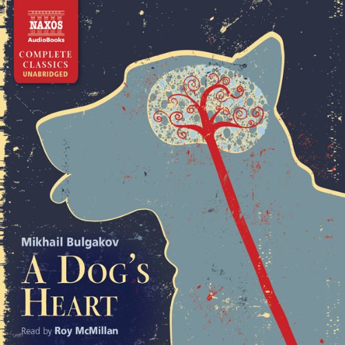 Bulgakov: A Dog's Heart Audiobook By Mikhail Bulgakov cover art