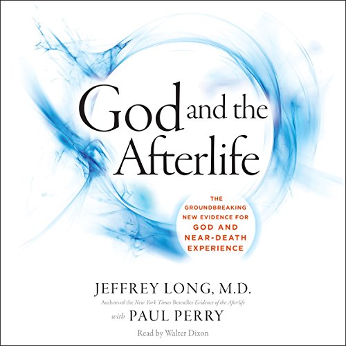 God and the Afterlife Audiolibro Por Jeffrey Long, Paul Perry arte de portada