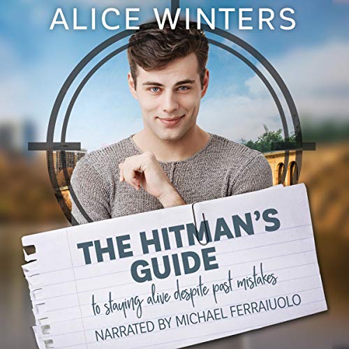 The Hitman's Guide to Staying Alive Despite Past Mistakes Audiobook By Alice Winters cover art