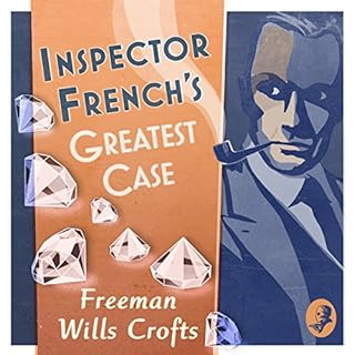 Inspector French's Greatest Case Audiobook By Freeman Wills Crofts cover art