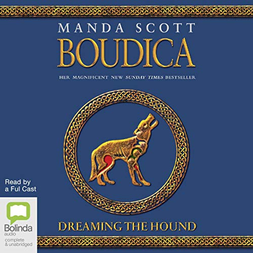 Boudica: Dreaming the Hound Audiolibro Por Manda Scott arte de portada