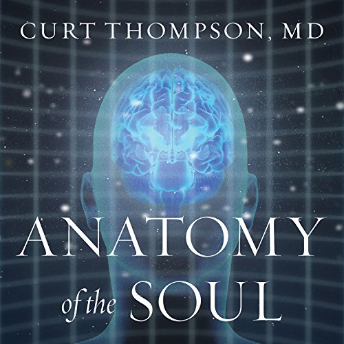 Anatomy of the Soul Audiobook By Curt Thompson MD cover art