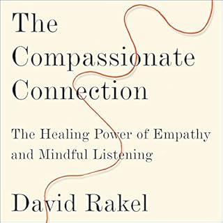 The Compassionate Connection Audiolibro Por David Rakel arte de portada