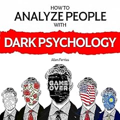 How to Analyze People with Dark Psychology Audiolibro Por Allen Ferriss arte de portada