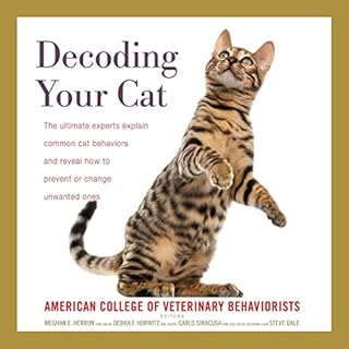 Decoding Your Cat Audiobook By Meghan E. Herron, Carlo Siracusa, Debra F. Horwitz, American College of Veterinary Behaviorist