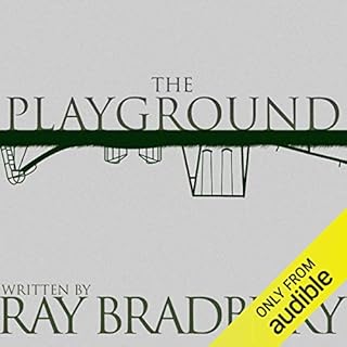 The Playground Audiobook By Ray Bradbury cover art