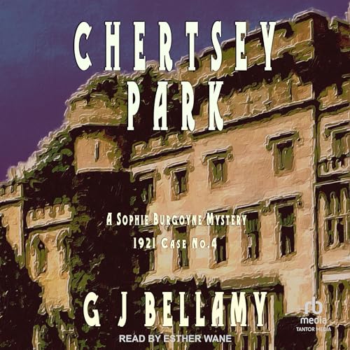 Chertsey Park Audiobook By G J Bellamy cover art