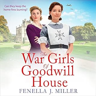 The War Girls of Goodwill House Audiobook By Fenella J Miller cover art