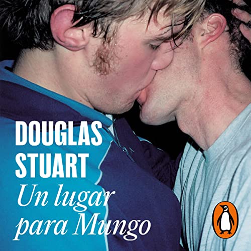 Un lugar para Mungo [Young Mungo] Audiolibro Por Douglas Stuart, Francisco González López - translator arte de 