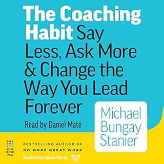 The Coaching Habit Audiolibro Por Michael Bungay Stanier arte de portada