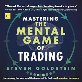 Mastering the Mental Game of Trading Audiobook By Steven Goldstein cover art