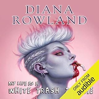 My Life as a White Trash Zombie Audiobook By Diana Rowland cover art