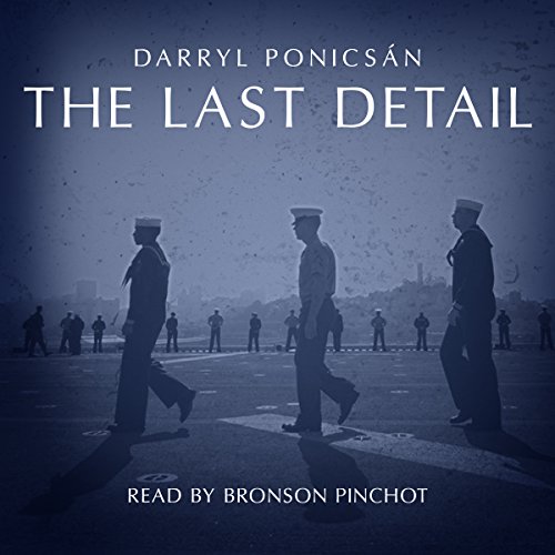 The Last Detail Audiobook By Darryl Ponicsan cover art