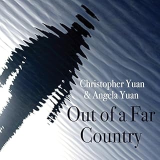 Out of a Far Country Audiobook By Christopher Yuan cover art