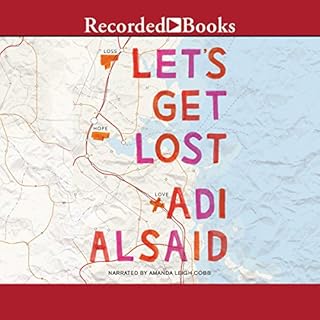 Let's Get Lost Audiobook By Adi Alsaid cover art